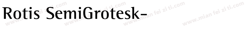 Rotis SemiGrotesk字体转换